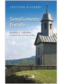 SEMPLICEMENTE FRATELLO GABRIELE TABORIN