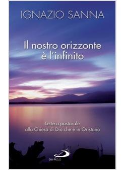 NOSTRO ORIZZONTE E L'INFINITO (IL) LETTERA PASTORALE ALLA CHIESA DI DIO