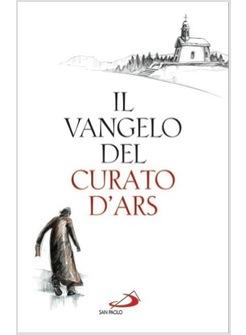 VANGELO DEL CURATO D'ARS (IL)