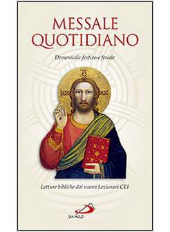 MESSALE QUOTIDIANO DOMENICALE FESTIVO E FERIALE LETTURE BIBLICHE NUOVI TESTI CEI