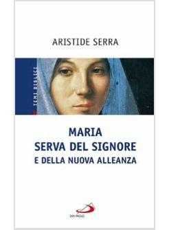 MARIA SERVA DEL SIGNORE E DELLA NUOVA ALLEANZA