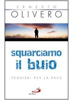 SQUARCIAMO IL BUIO PENSIERI PER LA PACE