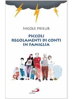 PICCOLI REGOLAMENTI DI CONTI IN FAMIGLIA
