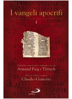 I VANGELI APOCRIFI - I TRADUZIONE INTRODUZIONE E COMMENTI