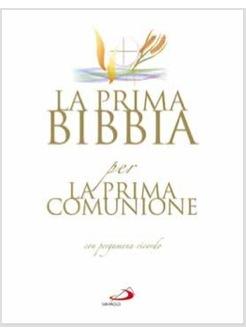 LA PRIMA BIBBIA PER LA PRIMA COMUNIONE