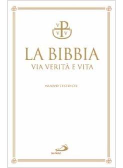 LA BIBBIA VIA VERITA' E VITA EDIZ BIANCA