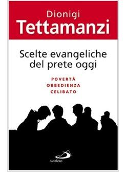 SCELTE EVANGELICHE DEL PRETE OGGI POVERTA' OBBEDIENZA CELIBATO