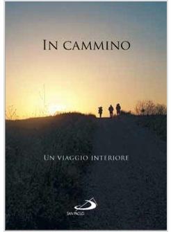 IN CAMMINO UN VIAGGIO INTERIORE