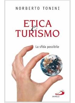 ETICA E TURISMO LA SFIDA POSSIBILE