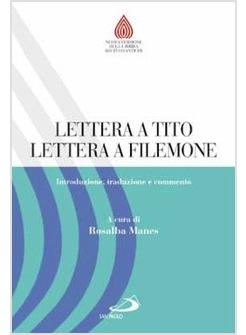 LETTERA A TITO LETTERA A FILEMONE. INTRODUZIONE TRADUZIONE E COMMENTO