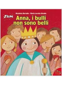 ANNA I BULLI NON SONO BELLI