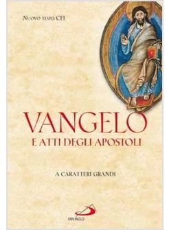 VANGELO E ATTI DEGLI APOSTOLI A CARATTERI GRANDI