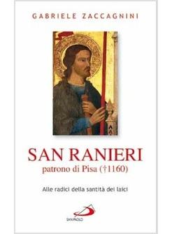 SAN RANIERI 1160-2010 NEGLI OTTOCENTOCINQUANTA ANNI DALLA MORTE