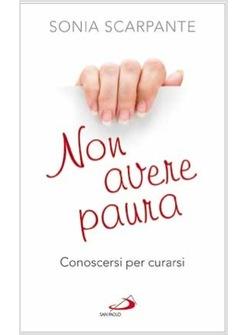 NON AVERE PAURA CONOSCERSI PER CURARSI