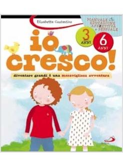 IO CRESCO! DIVENTARE GRANDI E' UNA MERAVIGLIOSA AVVENTURA