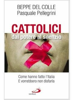 CATTOLICI DAL POTERE AL SILENZIO