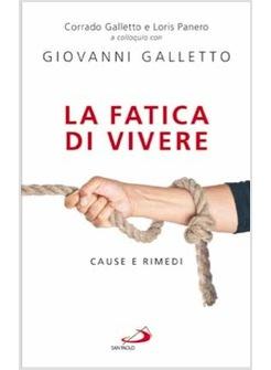 FATICA DI VIVERE (LA) CAUSE E RIMEDI