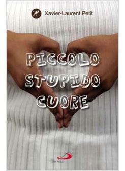 PICCOLO STUPIDO CUORE