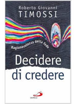 DECIDERE DI CREDERE RAGIONEVOLEZZA DELLA FEDE