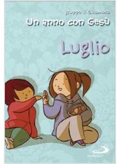 UN ANNO CON GESU' - LUGLIO