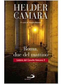 ROMA DUE DEL  MATTINO LETTERE DAL CONCILIO VATICANO II