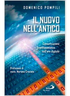 IL NUOVO NELL'ANTICO COMUNICAZIONE E TESTIMONIANZA NELL'ERA DIGITALE