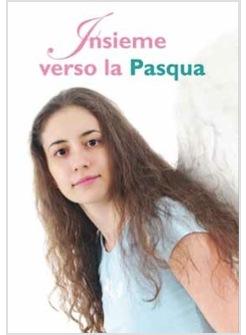 INSIEME VERSO LA PASQUA