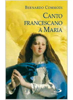 CANTO FRANCESCANO PER MARIA