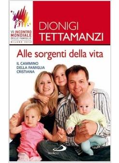 ALLE SORGENTI DELLA VITA IL CAMMINO DELLA FAMIGLIA CRISTIANA