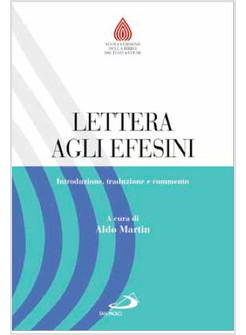 LETTERA AGLI EFESINI INTRODUZIONE, TRADUZIONE E COMMENTO