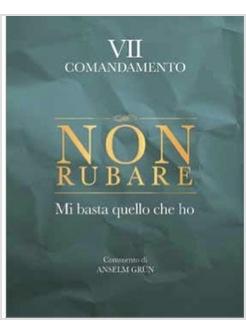 NON RUBARE MI BASTA QUELLO CHE HO