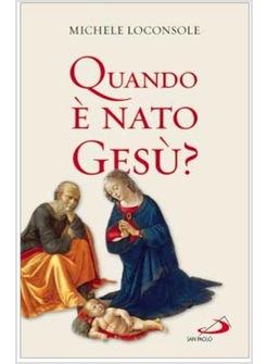 QUANDO E' NATO GESU?