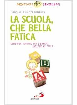 LA SCUOLA CHE BELLA FATICA COME NON TORNARE TRA I BANCHI INSIEME AI FIGLI