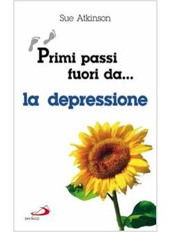 PRIMI PASSI FUORI DA..LA DEPRESSIONE