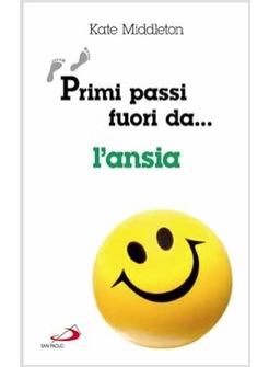 PRIMI PASSI FUORI DA..L'ANSIA