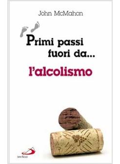 PRIMI PASSI FUORI DA..L'ALCOLISMO