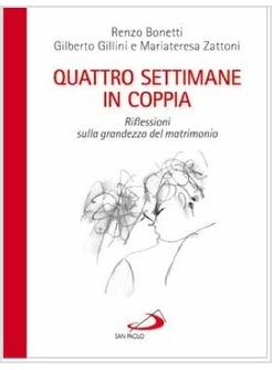 QUATTRO SETTIMANE IN COPPIA MEDITAZIONI SULLA GRANDEZZA DEL MATRIMONIO