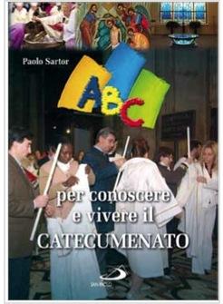 ABC PER CONOSCERE E VIVERE IL CATECUMENATO