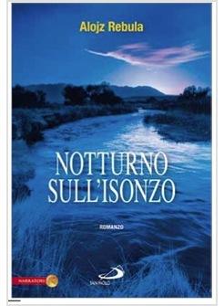 NOTTURNO SULL'ISONZO ROMANZO