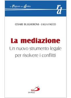 LA MEDIAZIONE UN NUOVO STRUMENTO LEGALE PR RISOLVERE I CONFLITTI