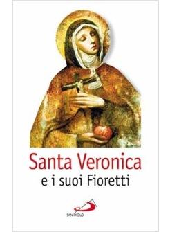 SANTA VERONICA E I SUOI FIORETTI