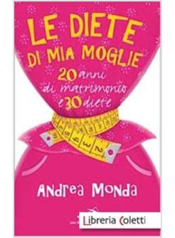 LE DIETE DI MIA MOGLIE