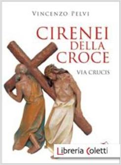 CIRENEI DELLA CROCE VIA CRUCIS