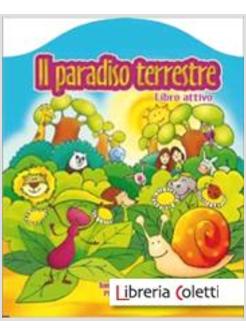 IL PARADISO TERRESTRE LIBRO ATTIVO