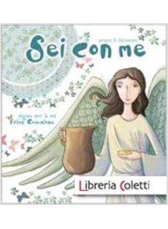 SEI CON ME. PAGINE PER LA MIA PRIMA COMUNIONE