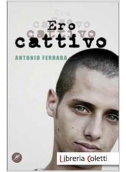 ERO CATTIVO