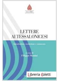 LETTERE AI TESSALONICESI INTRODUZIONE, TRADUZIONE E COMMENTO