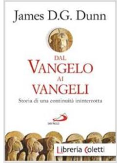 DAL VANGELO AI VANGELI STORIA DI UNA CONTINUITA ININTERROTTA