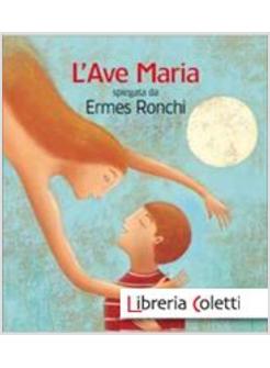 L'AVE MARIA SPIEGATA DA ERMES RONCHI