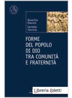 FORME DEL POPOLO DI DIO TRA COMUNITA' E FRATERNITA'